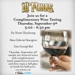 Complimentary Wine Tasting at III Forks