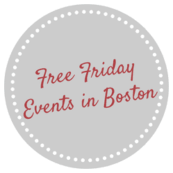Fun Free Fridays and Boston Events 2014