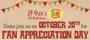 Anna's Taqueria Fan Appreciation Day