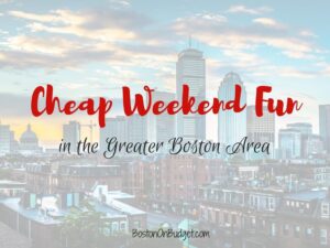 Cheap Weekend Fun in Boston for November 17-18, 2018!