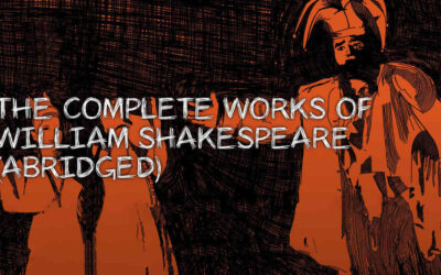 The Complete Works of William Shakespeare (abridged) at Charlestown Working Theater