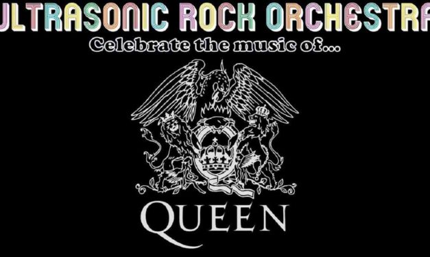 Don’t Miss The Ultrasonic Rock Orchestra Perform the Music of Queen