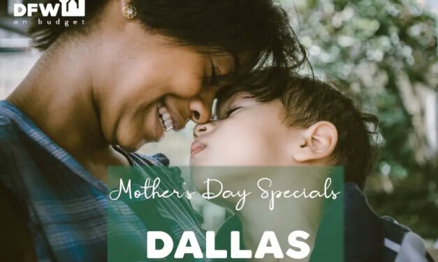 Mother’s Day Specials in Dallas: Best Freebies and Deals in 2021