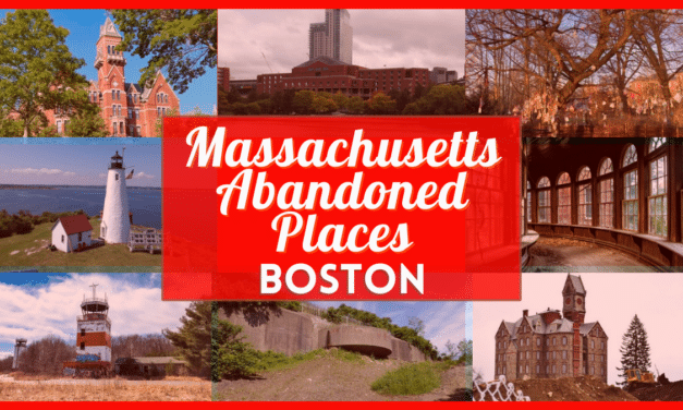 Massachusetts Abandoned Places – Over 20 Mansions, Factories, Bunkers, Ghost Towns Near You in Boston, MA