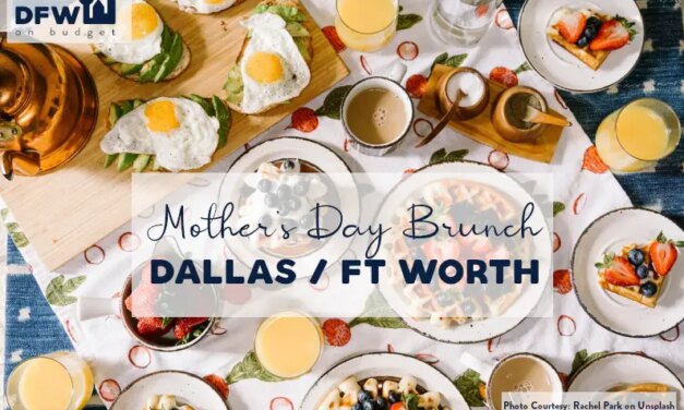 Mother’s Day Brunch in Dallas Fort Worth – 2021 Restaurant Specials