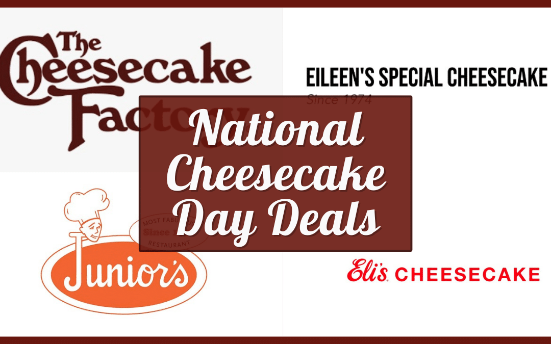 National Cheesecake Day 2023 – Verified Specials & Free Deals Near You