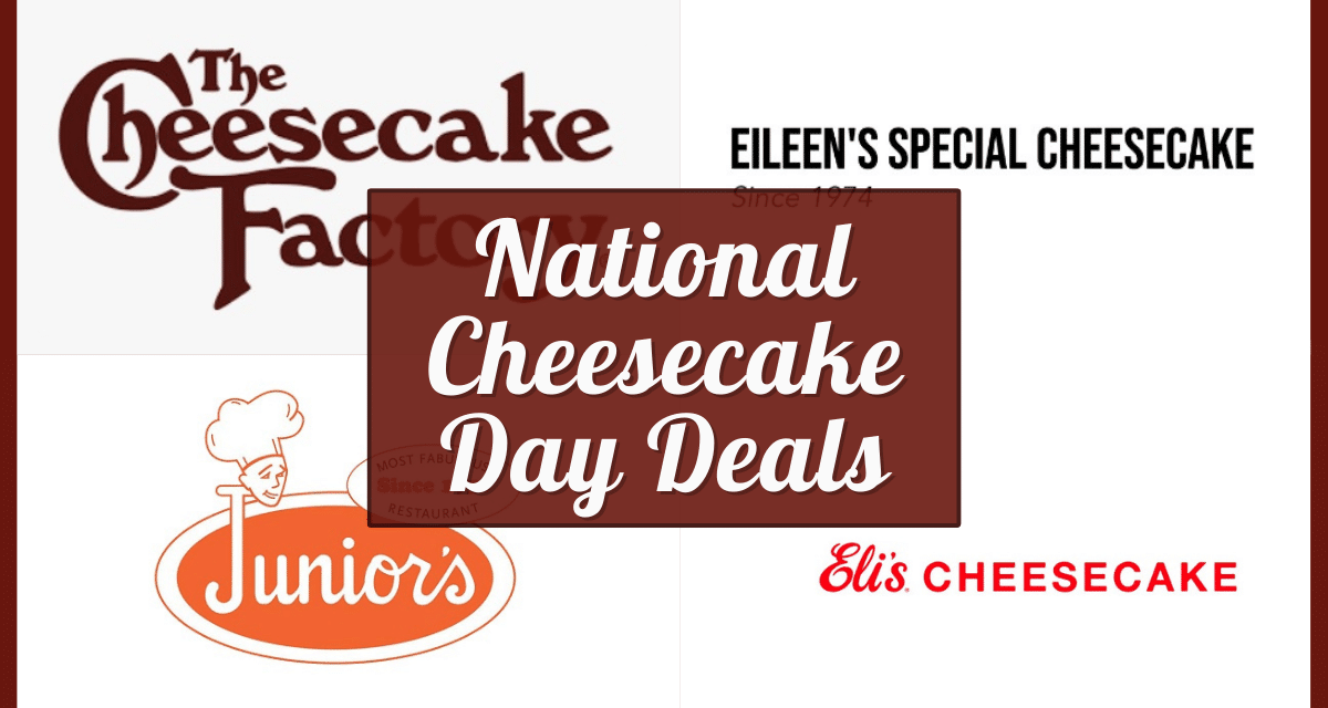 National Cheesecake Day 2023 – Verified Specials & Free Deals Near You