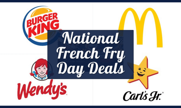 Free Fries National French Fry Day 2023 – McDonald’s, Burger King and Other Deals Near You!