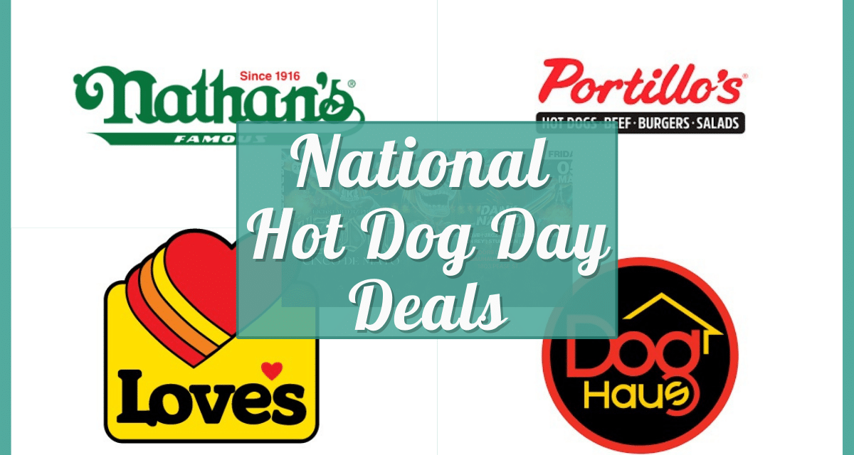 National Hot Dog Day 2023 Deals – Free Hotdog & Discounts from Nathan’s Famous, Dog Haus, Portillo’s, and more!