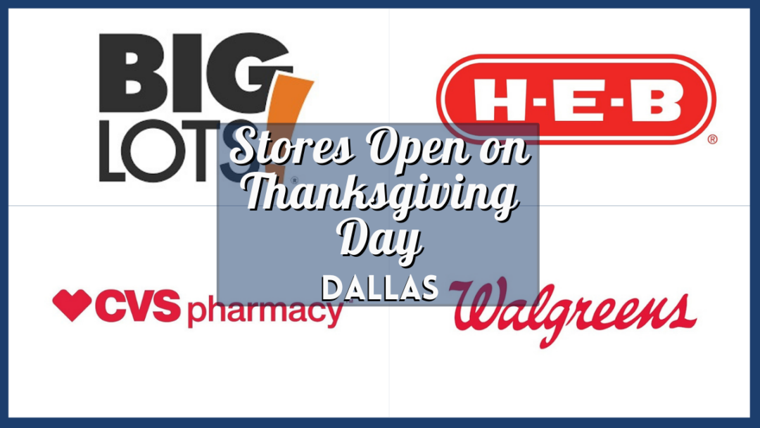 Top Stores Open on Thanksgiving 2023 Dallas Retail & More