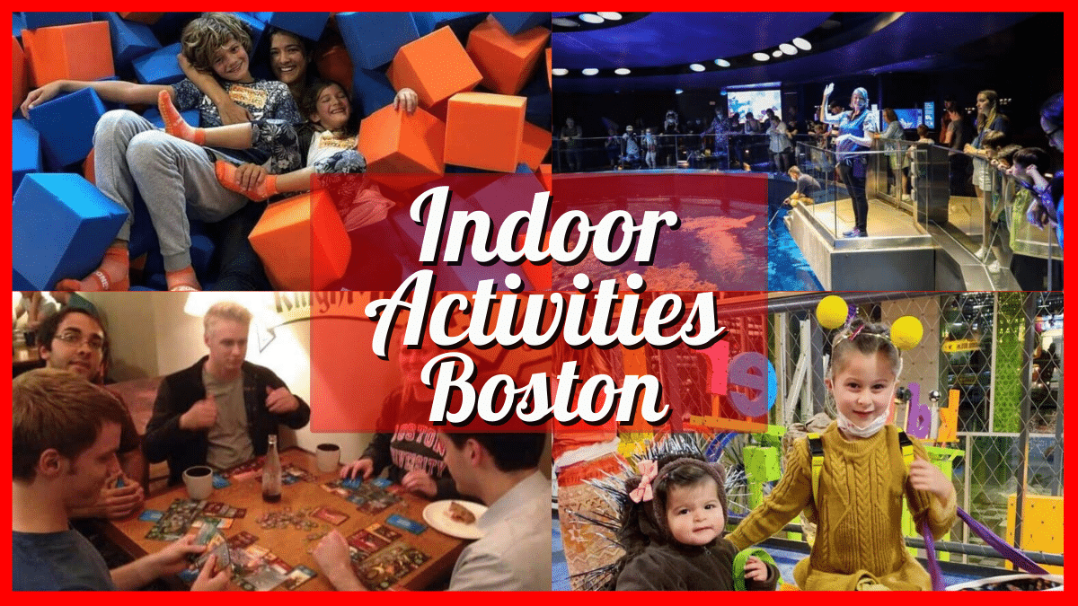 Indoor Activities Boston