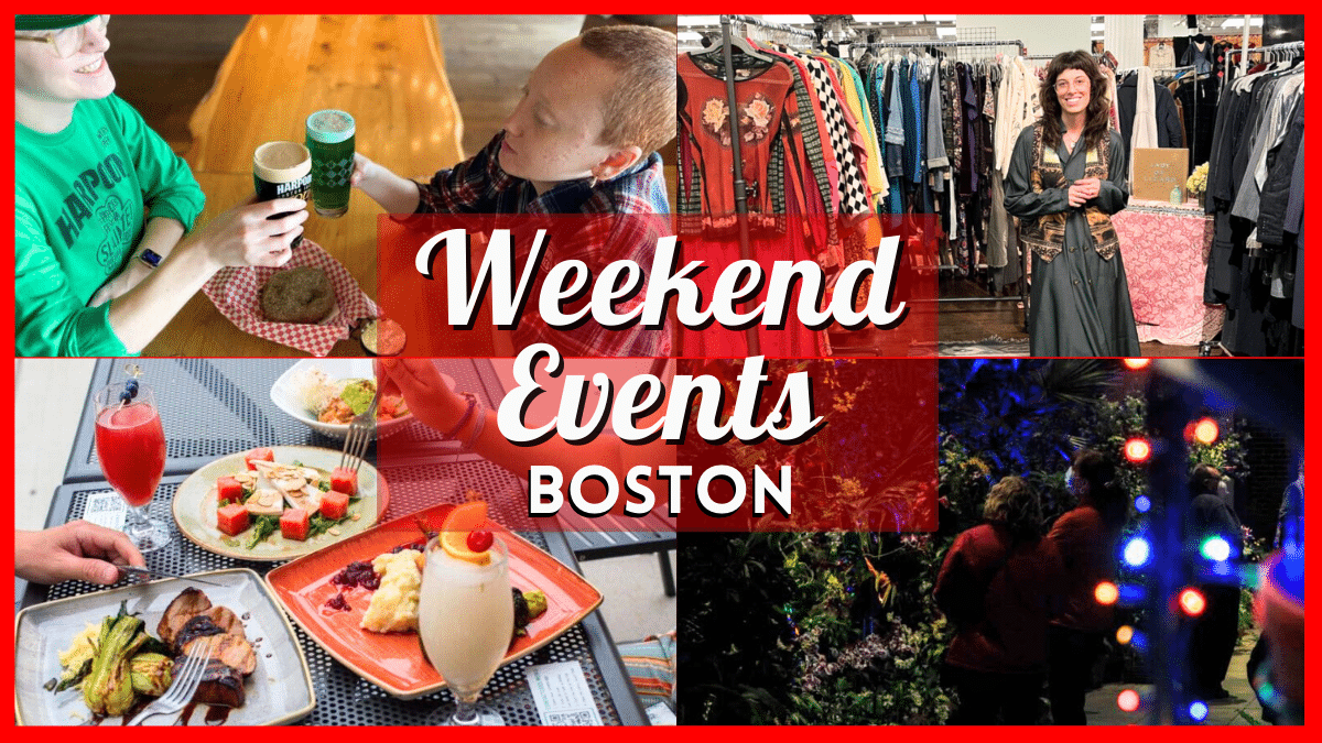 Things to do in Boston this Weekend of March include the Dine Out Boston 2024, St. Patrick's Day Festival, & More!