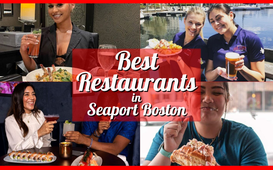 10 Best Restaurants in Seaport Boston – Top Seafood Spots & Waterfront Gems!